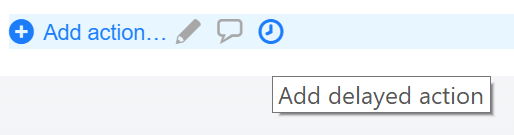 Actions button with delay action
